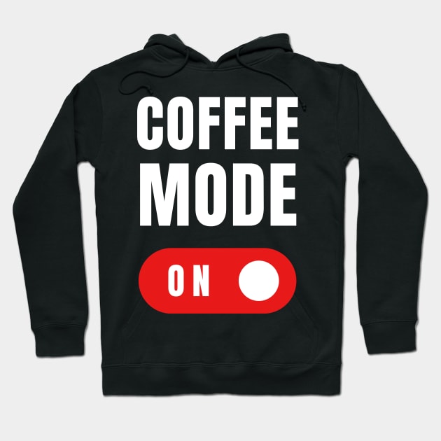 Coffee Mode ON Black Version Hoodie by SimplyKlothes